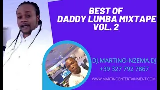 Best Of #Daddy #Lumba Mixtatpe Vol  2   DJ MARTINO NZEMA DJ