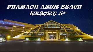 PHARAOH AZUR BEACH RESORT 5*