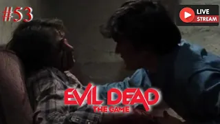 Hyped for the new Survivors, and demon! ||Evil Dead The Game|| (LIVE 🔴 #53)