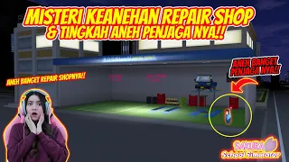 OHH TIDAKK!! HAL ANEH & MISTERIUS TERJADI DI REPAIR SHOP!! SAKURA SCHOOL SIMULATOR - PART 360