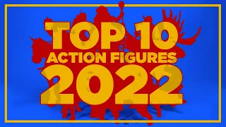 The Top 10 Action Figures of 2022 | Dan in the Photobooth