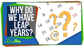 Why Do We Have Leap Years?