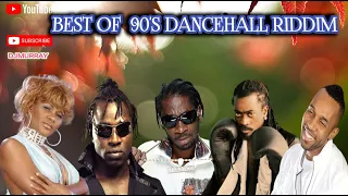 BEST OF 90s Dancehall RIddims BEST OF 90s DANCEHALL MIX DJ MURRAY90s dancehall mix