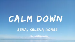 Rema, Selena Gomez - Calm Down (Lyrics) - Noah Kahan With Post Malone, Luke Combs, Newjeans, Newjean