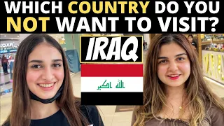 Which Country Do You NOT Want To Visit? | IRAQ