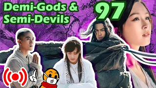 Demi-Gods and Semi-Devils, Part 97 (Wuxia live reading)