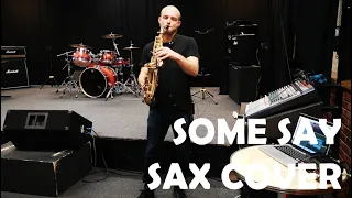 SOME SAY (NEA) Live Sax Cover - Tonio Sax