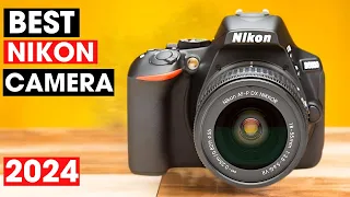Best Nikon Camera 2024 - Top 5 Best Nikon Cameras You Should Buy in 2024