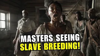 Masters Breeding Black Women Slaves! How Gang of Breeders Mated Black Women At Slave Breeding Farms!