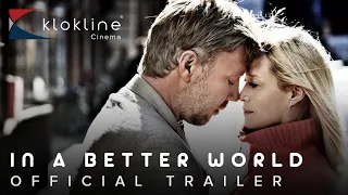 2010 In A Better World Official Trailer 1 HD Sony Pictures Classics