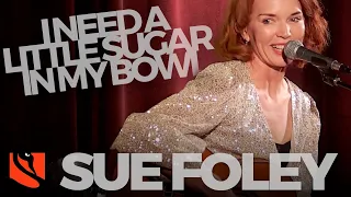 Need a Little Sugar  | Sue Foley
