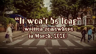 If Beatles were starting out today. "It Won't Be long"