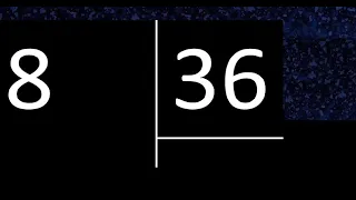 Dividir 8 entre 36 , division inexacta con resultado decimal  . Como se dividen 2 numeros