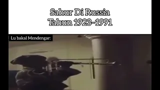 Sahur di Russia Tahun 1923–1991....