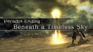 Final Fantasy XIII-2 Paradox Ending 7: Beneath a Timeless Sky [Русские субтитры]