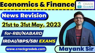 Economics and Finance News REVISION 21st to 31st May, 2023 : RBI/SEBI/NABARD/IBPS/PFRDA/SBI