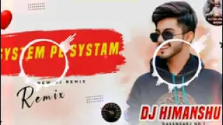 system pe systam dj dholki mix dj himanshu Shukla