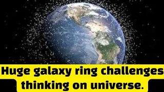 Huge galaxy ring challenges thinking on universe. #astronomy #breakingnews #worldnews #news #2024