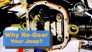 Why Re-gear Your Jeep?