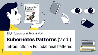 Kubernetes Patterns — Introduction & Foundational Patterns. Episode 1.
