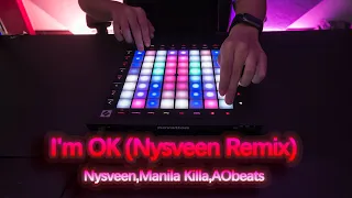 I'm OK (Nysveen Remix) -Nysveen,Manila Killa,AObeats Launchpad Cover