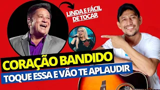 Como tocar CORAÇÃO BANDIDO Simplificada no Violão - Leonardo