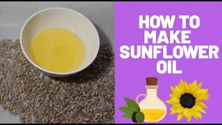 How to make Sunflower oil at home for skin, hair & cooking (Cold pressed Sunflower oil making)