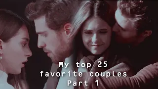 My top 25 favorite couples (part 1) || Музыкальная нарезка