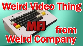 Weird Thing: MFJ-1480B Video Title-r