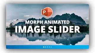 How to Create a Morph Animated Image Slider in PowerPoint