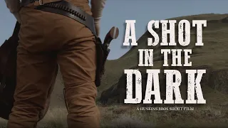 A SHOT IN THE DARK | Western Short Film (2019)