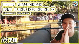 Review Pemancingan Kedondong 33 | Nona Blonde Fishing Jakarta Selatan