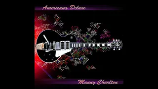 Manny Charlton  "Americana Deluxe" - 2007 (CD)