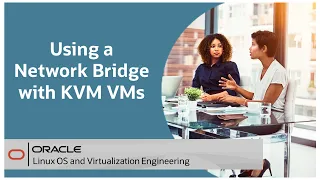 Using a Network Bridge with KVM VMs on Oracle Linux