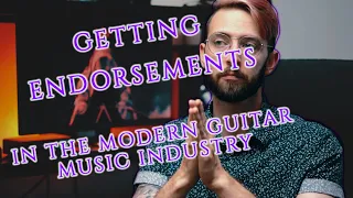 Getting Endorsements in the Modern Guitar Industry 2020