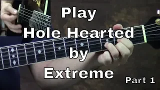 Learn How To Play Hole Hearted by Extreme Part 1 -Steve Stine Guitar Lesson