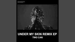 Under My Skin (Downlowd Remix)