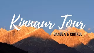 Kinnaur Tour - Sangla to Chitkul Road | Sangla Valley | Chitkul | Kinnaur Himachal