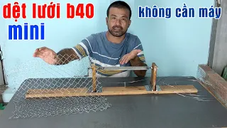 Cách Dệt Lưới B40 mini Thủ Công Đơn Giản Siêu Rẻ | Tâm Râu Vlog #83