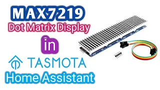 #61 Max7219 LED Matrix Digital Clock & Scrolling Display in Tasmota & Home Assistant