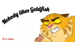 Nobody Likes Goldfish [WC OC shitpost]