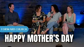Happy Mother's Day from Forward Church
