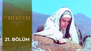 Hz. Meryem 21. Bölüm