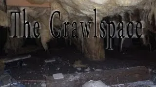 "The Crawlspace" by Kaitie. H (Part 1)