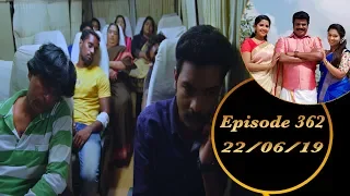 Kalyana Veedu | Tamil Serial | Episode 362 | 22/06/19 |Sun Tv |Thiru Tv