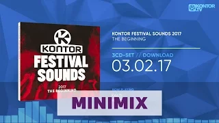 Kontor Festival Sounds 2017 - The Beginning (Official Minimix HD)
