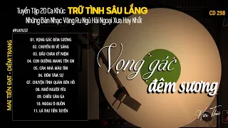 [CD298] Mở Nhẹ Nhàng Lk Nhạc Vàng Hải Ngoại Xưa Bất Hủ Còn Mãi Theo Thời Gian| Hữu Thái Lossless