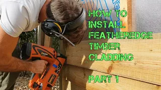 How to set out, measure, cut and fix Timber featheredge cladding the carpenters way