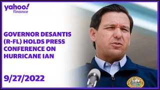 Governor DeSantis (R-FL) holds press conference on Hurricane Ian