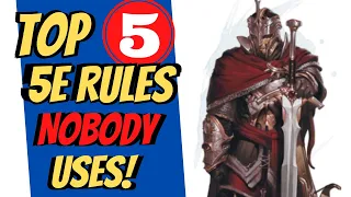 Top Five 5E Rules Nobody Uses...But Really Should! (Ep. 282)